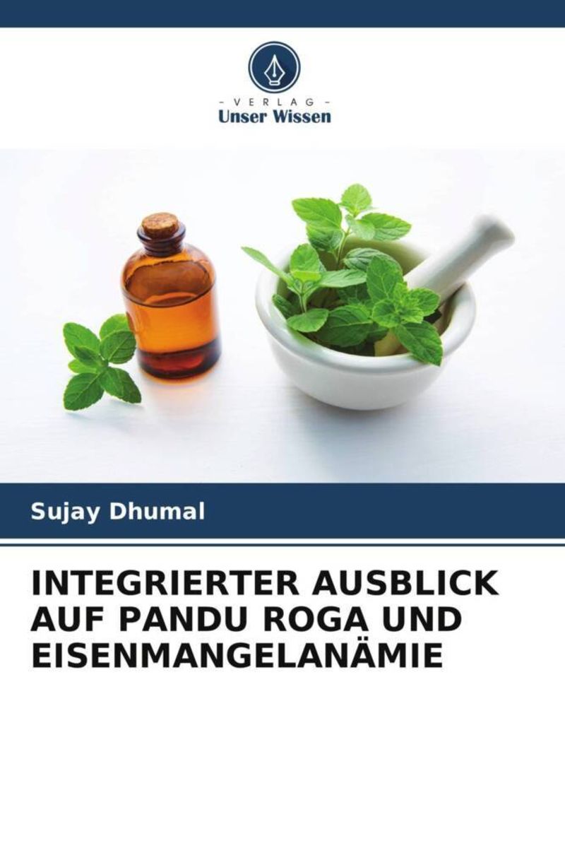 'Integrierter Ausblick Auf Pandu Roga und Eisenmangelanämie' von 'Sujay ...