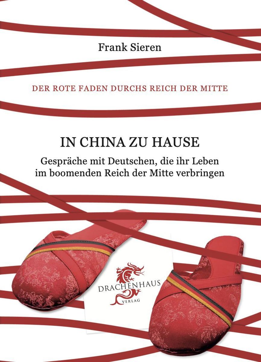 'In China zu Hause' von 'Frank Sieren' - Buch - '978-3-943314-44-1'