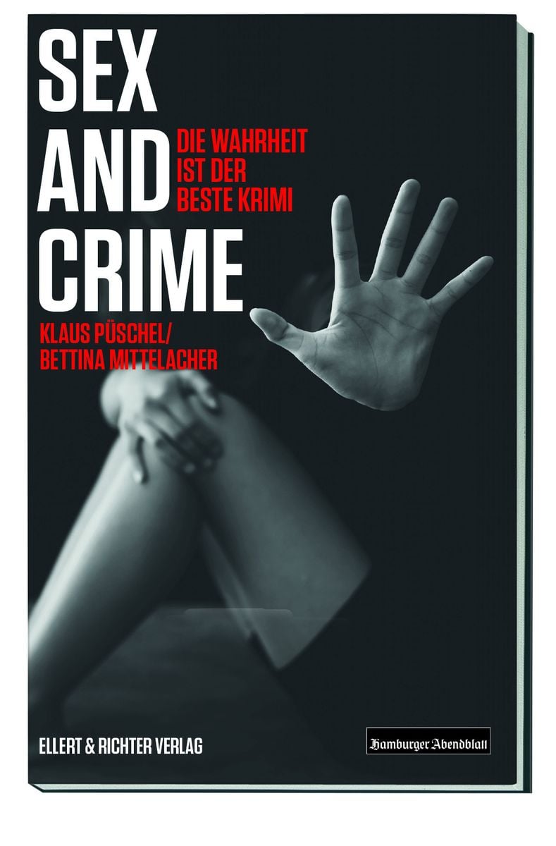 Sex and Crime von Klaus Püschel  Buch  978 3 8319 0756 4 