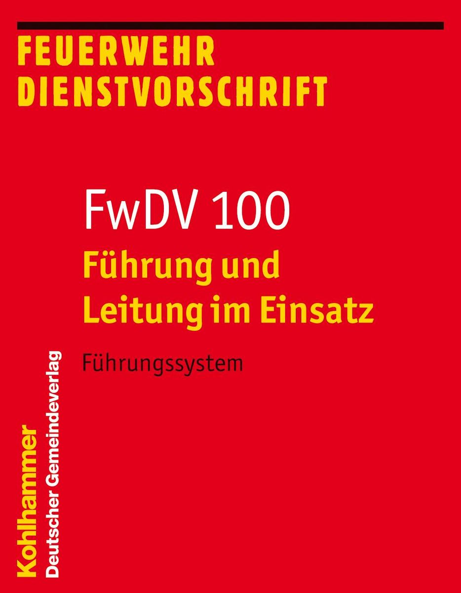 'Führung Und Leitung Im Einsatz (FwDV 100)' Von '' - Buch - '978-3-555 ...