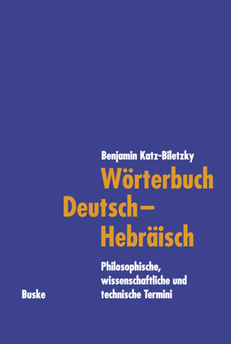 Wörterbuch Deutsch–Hebräisch von Benjamin Katz-Biletzky - Buch | Thalia