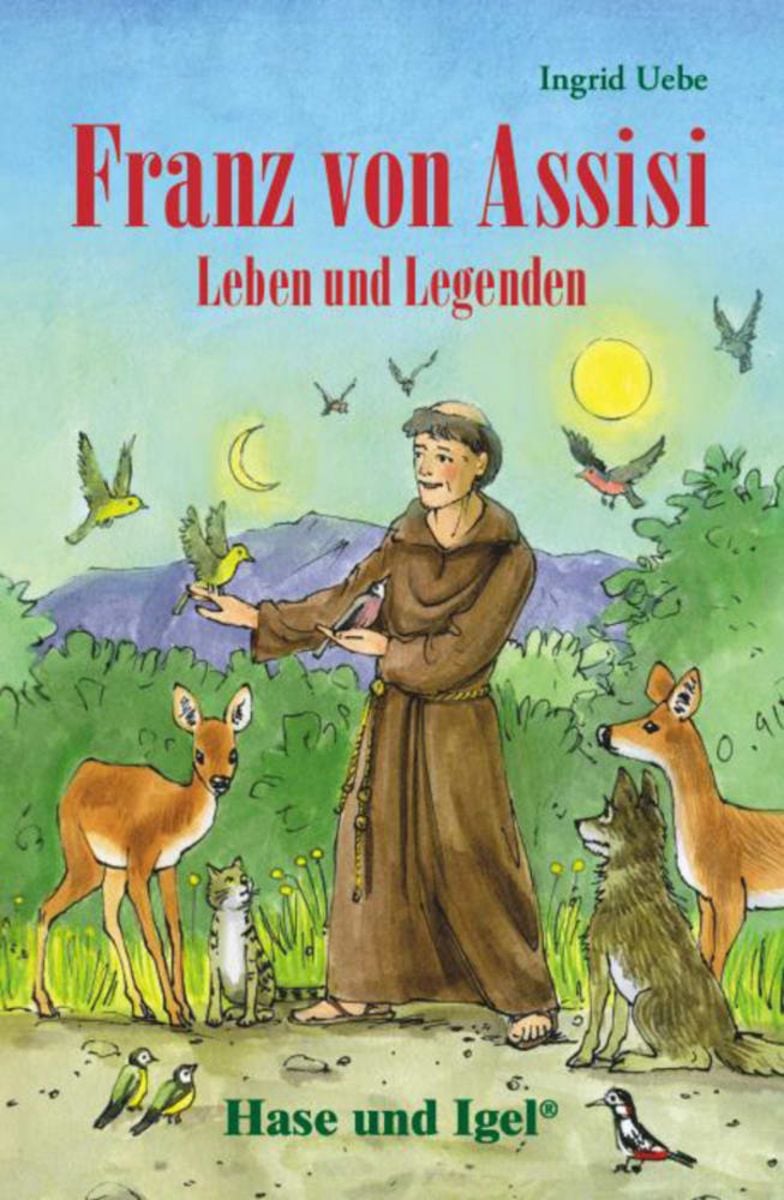 Lebenslauf Von Franz Von Assisi 'Franz von Assisi - Leben und Legenden. Schulausgabe' - 'In der Schule