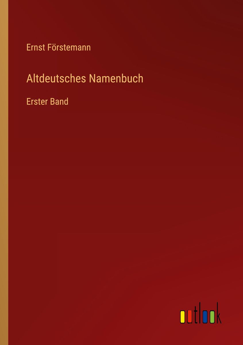 'Altdeutsches Namenbuch' Von 'Ernst Förstemann' - Buch - '978-3-368 ...