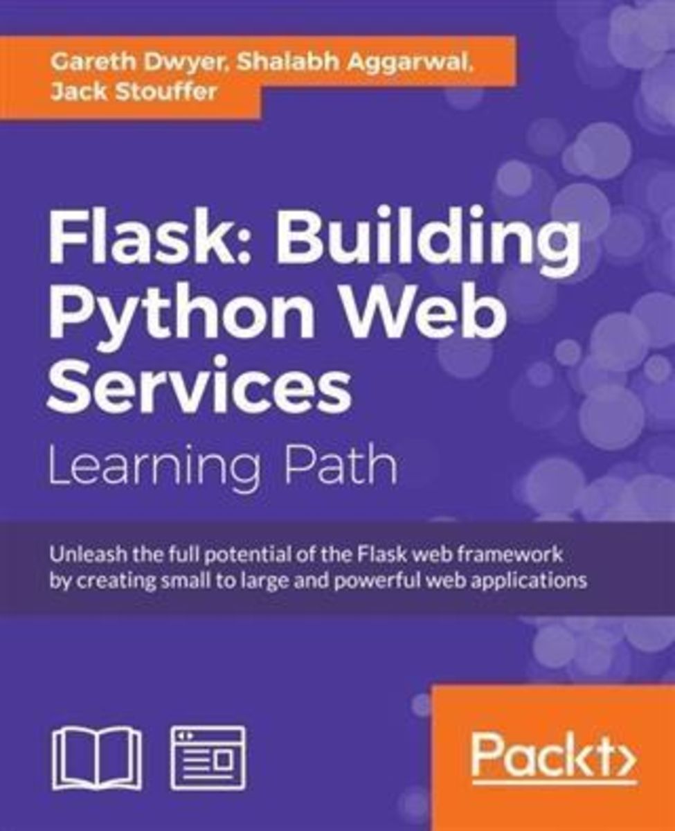 'Flask: Building Python Web Services' von 'Gareth Dwyer' - eBook