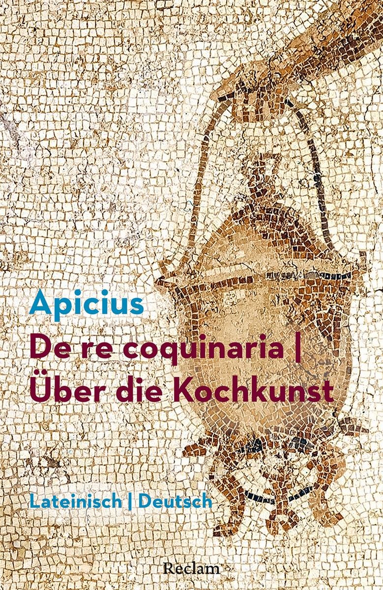 de-re-coquinaria-ber-die-kochkunst-von-marcus-gavius-apicius