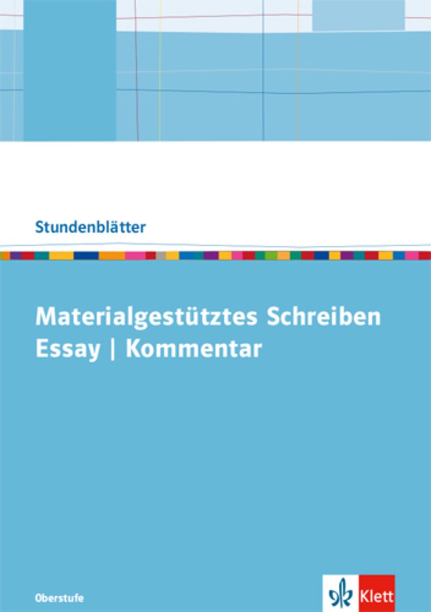 'Materialgestütztes Schreiben: Essay und Kommentar' - 'Deutsch