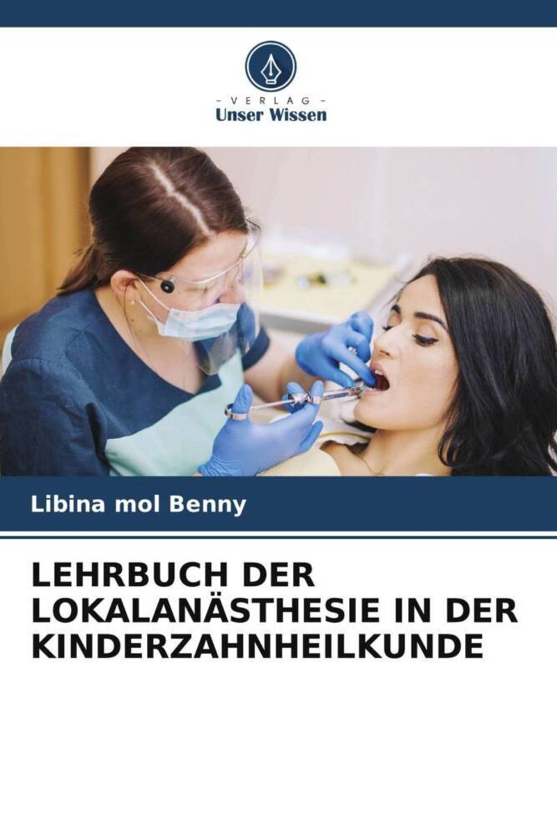 'Lehrbuch der Lokalanästhesie in der Kinderzahnheilkunde' von 'Libina ...