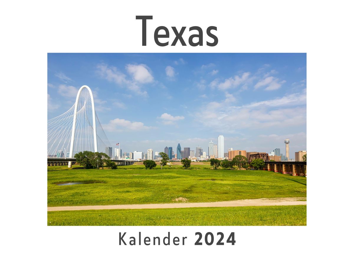 Texas (Wandkalender 2024, Kalender DIN A4 quer, Monatskalender im