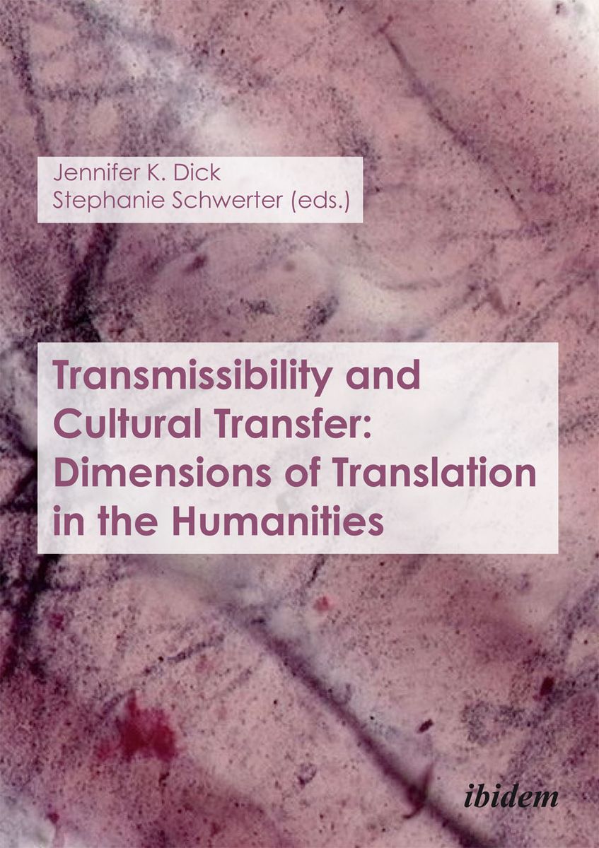 'Transmissibility and Cultural Transfer: Dimensions of Translation in ...