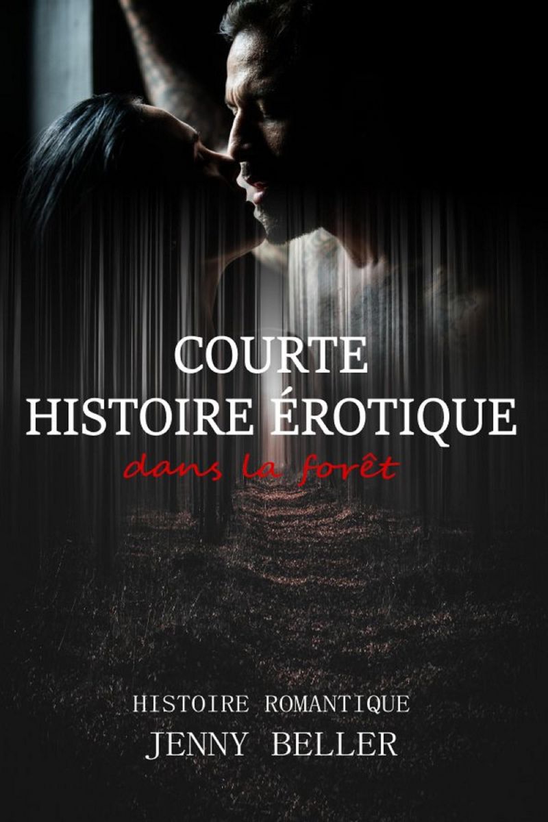 Courte Histoire rotique Dans La For t Von Jenny Beller EBooks Orell Courte Histoire rotique Dans La For t Von Jenny Beller EBooks Orell