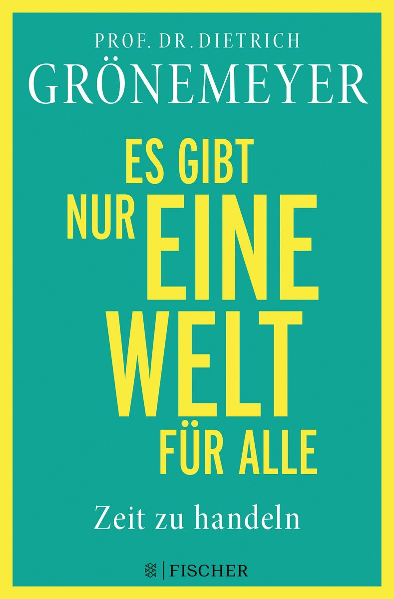 'Es gibt nur eine Welt für alle. Zeit zu handeln' von 'Dietrich