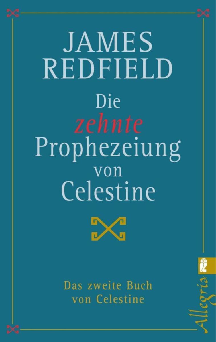 Die Zehnte Prophezeiung Von Celestine (Die Prophezeiungen Von Celestine ...