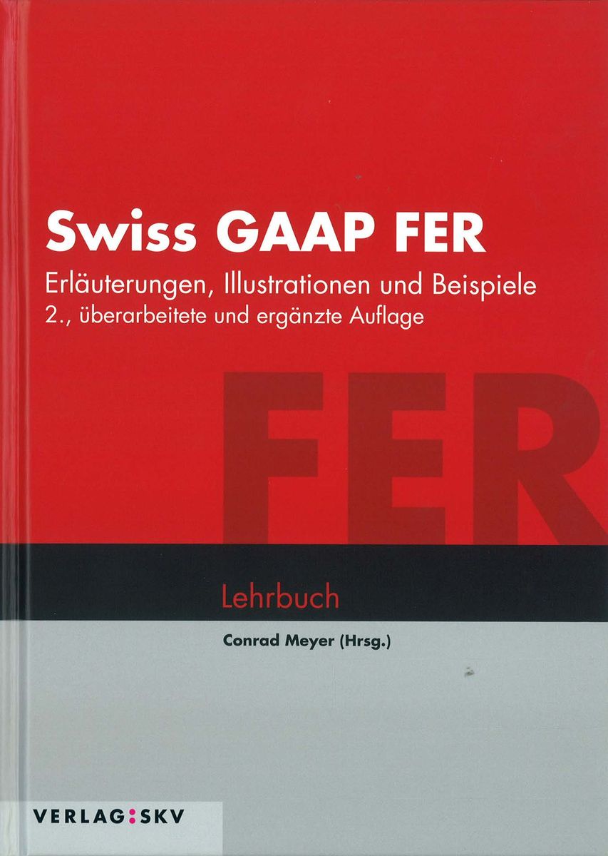 Swiss Gaap Fer Erläuterungen Illustrationen Und Beispiele Bücher Orell Füssli 