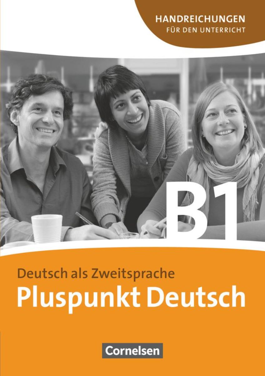 Pluspunkt Deutsch B1: Gesamtband. Handreichungen Für Den Unterricht Mit ...