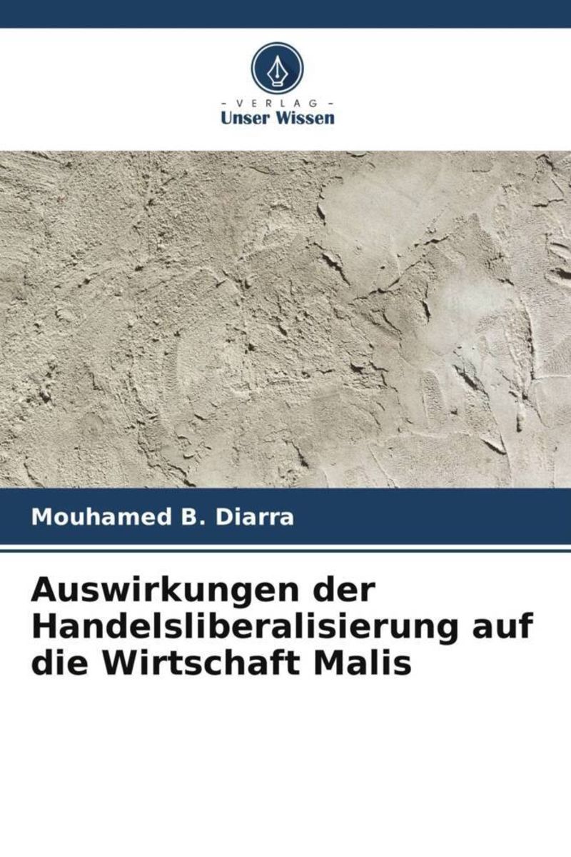 'Auswirkungen Der Handelsliberalisierung Auf Die Wirtschaft Malis' Von ...