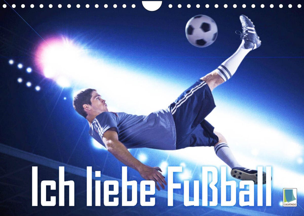 'Ich liebe Fußball (Wandkalender 2023 DIN A4 quer)' 'Wandkalender'