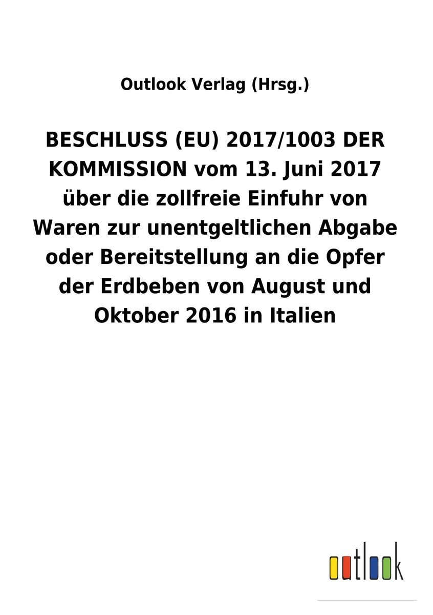 'BESCHLUSS (EU) 2017/1003 DER KOMMISSION Vom 13. Juni 2017 über Die ...