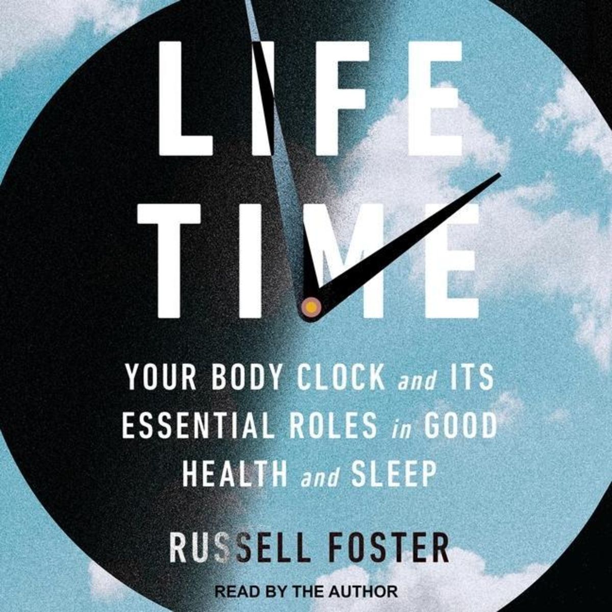 'Life Time Your Body Clock and Its Essential Roles in Good Health and