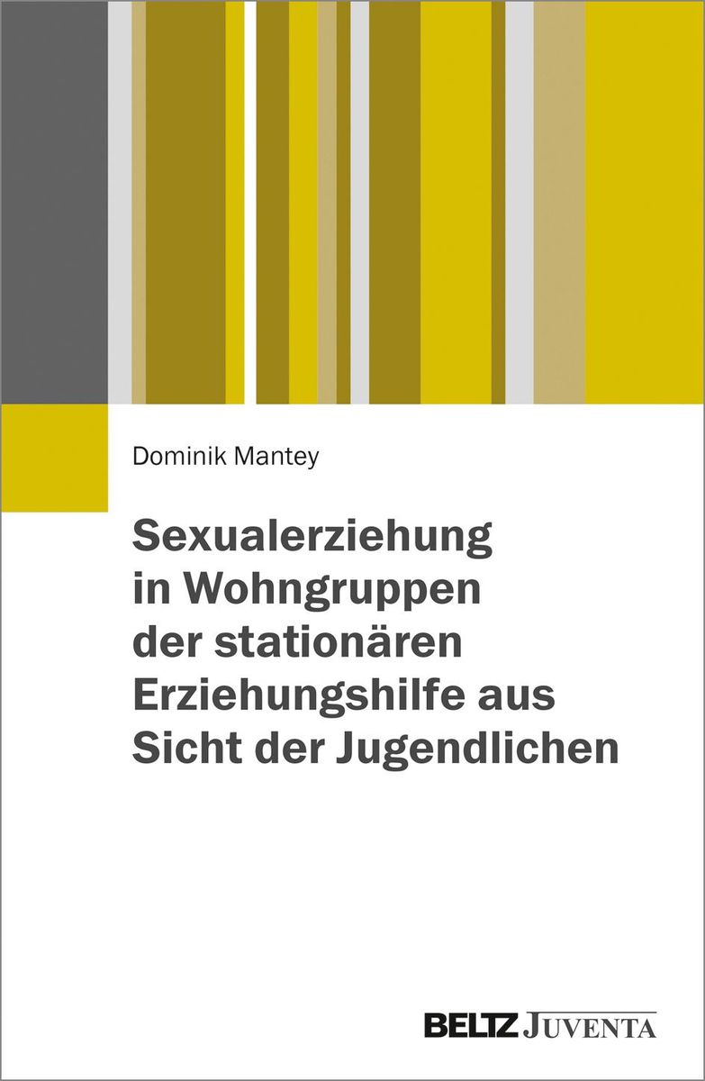 Sexualerziehung In Wohngruppen Der Stationären Erziehungshilfe Aus Sicht Der Jugendlichen Von 2912