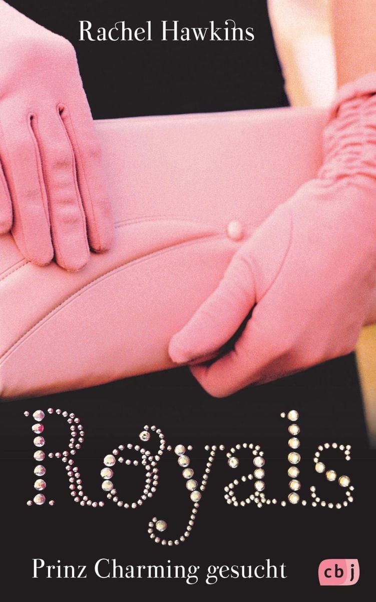 ROYALS Prinz Charming gesucht von Rachel Hawkins. Bücher Orell Füssli