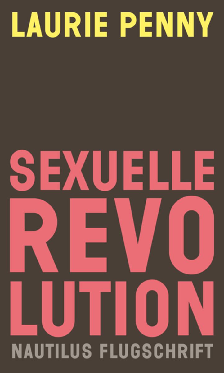 Sexuelle Revolution Von Laurie Penny - Buch | Thalia