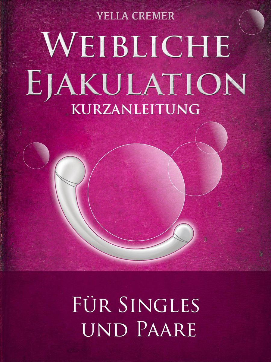 Weibliche Ejakulation G Punkt Massage Von Yella Cremer Ebook 