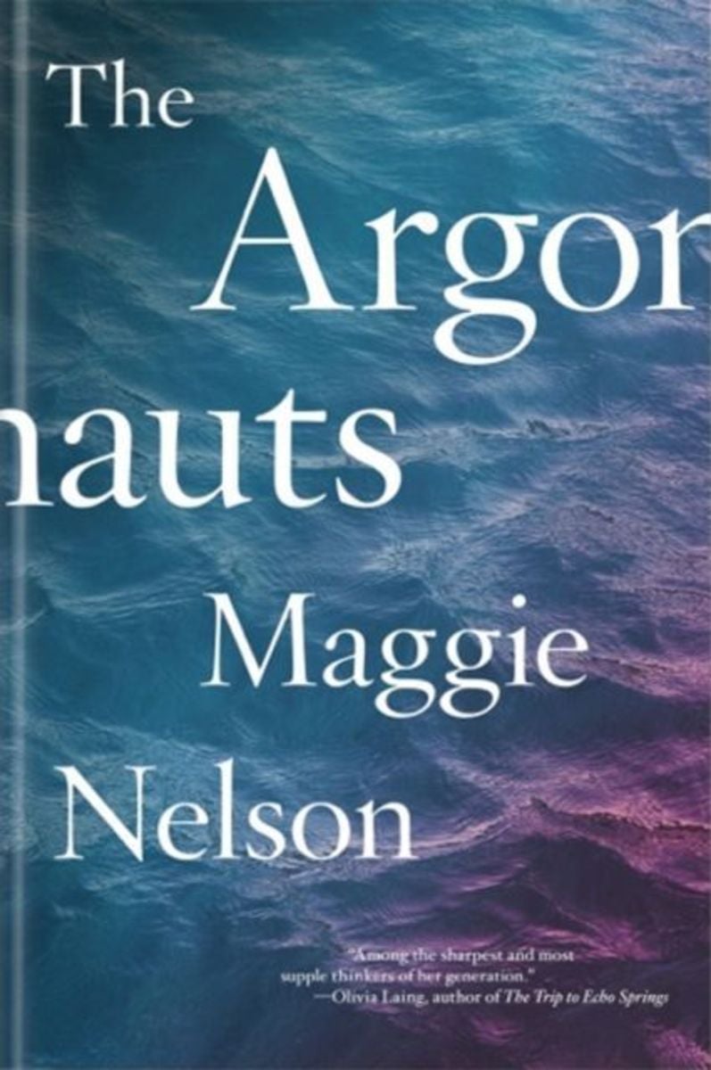 The Argonauts Von Maggie Nelson Taschenbuch 978 0 9934149 1 6