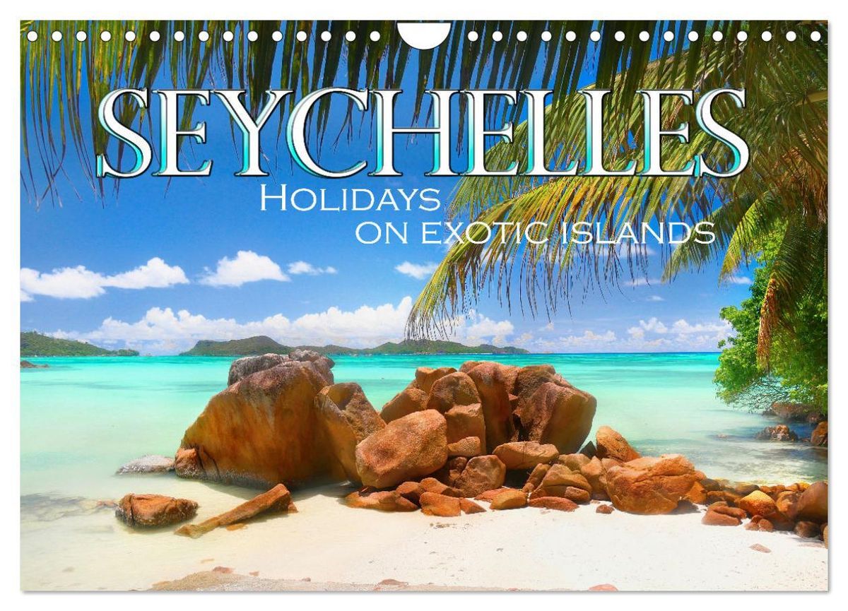 'Seychelles, Holidays on Exotic Islands (Wall Calendar 2025 DIN A4 landscape), CALVENDO 12 Month