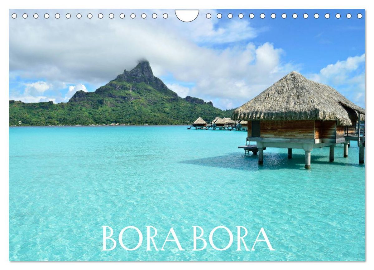 'Bora Bora (Wall Calendar 2025 DIN A4 landscape), CALVENDO 12 Month