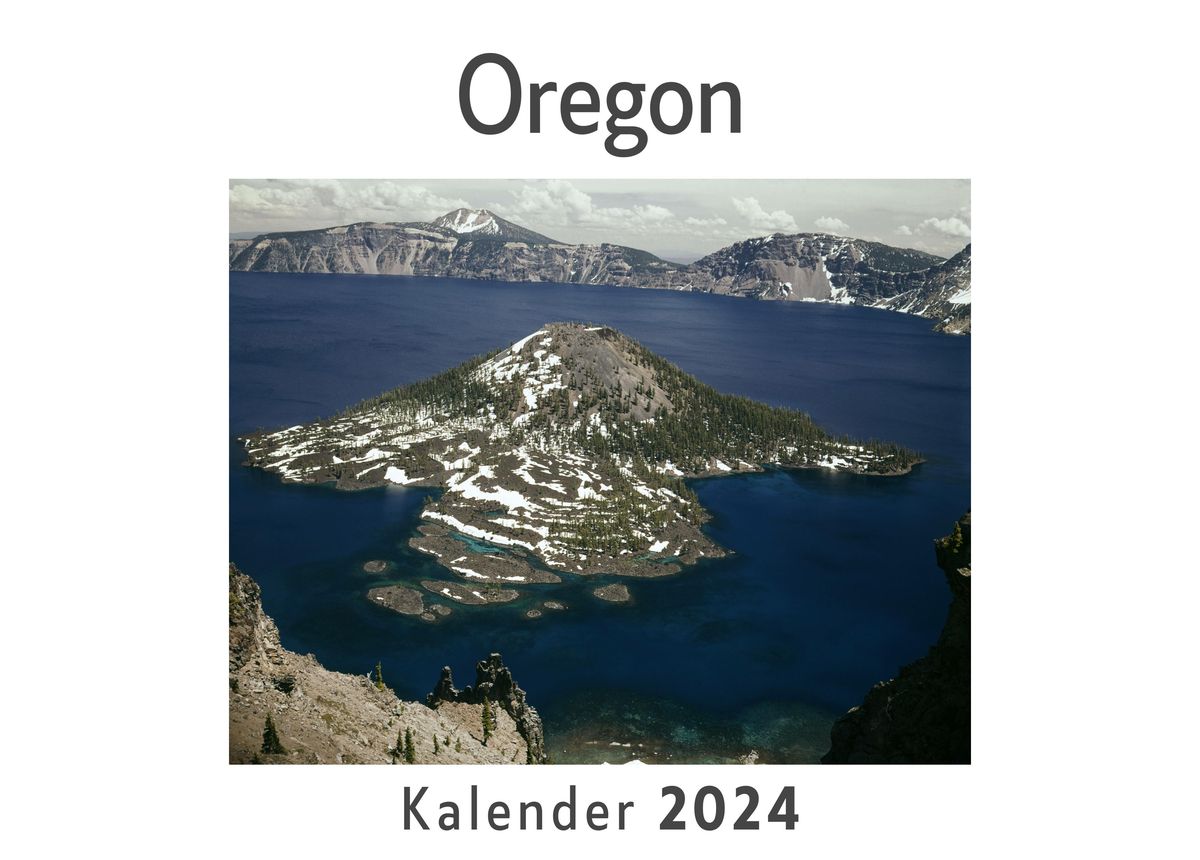 'Oregon (Wandkalender 2024, Kalender DIN A4 quer, Monatskalender im