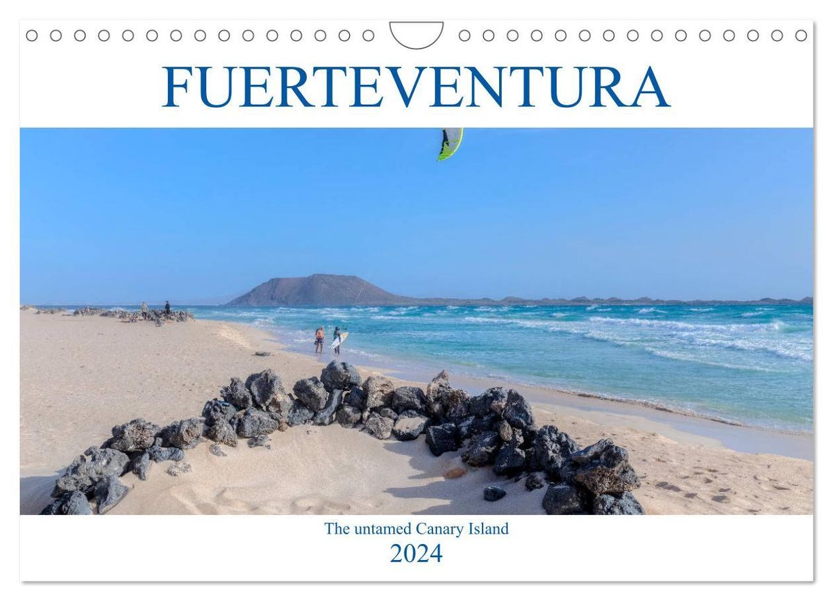 'Fuerteventura, the untamed Canary Island (Wall Calendar 2024 DIN A4