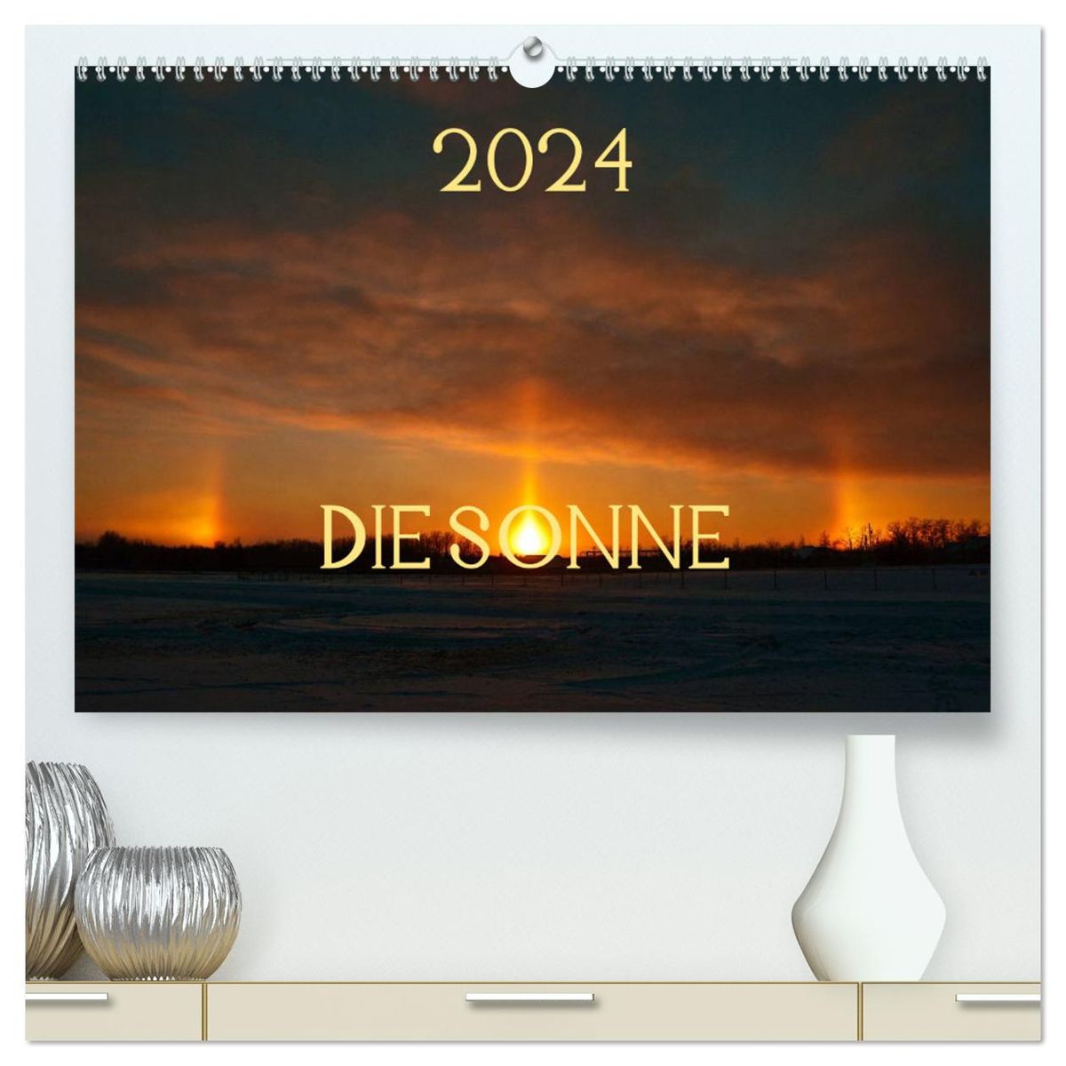 'Die Sonne - 2024 (hochwertiger Premium Wandkalender 2024 DIN A2 quer 