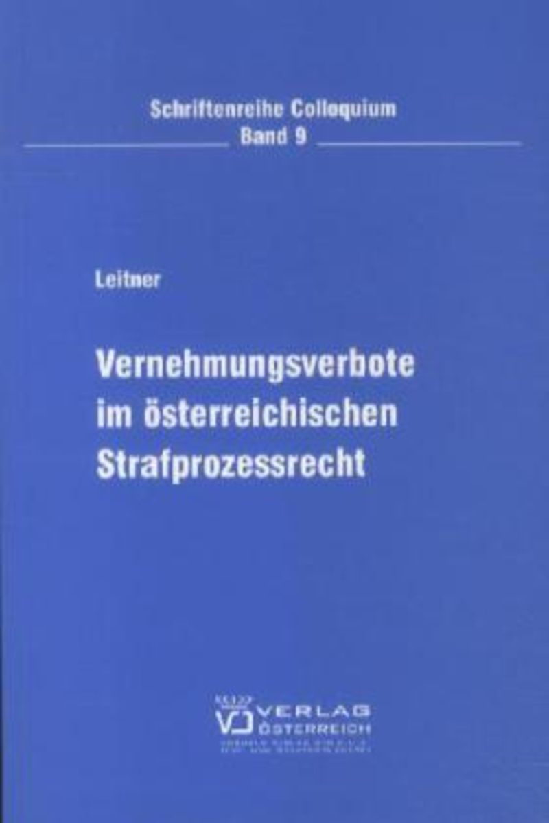 'Vernehmungsverbote Im österreichischen Strafprozessrecht' Von 'Richard ...