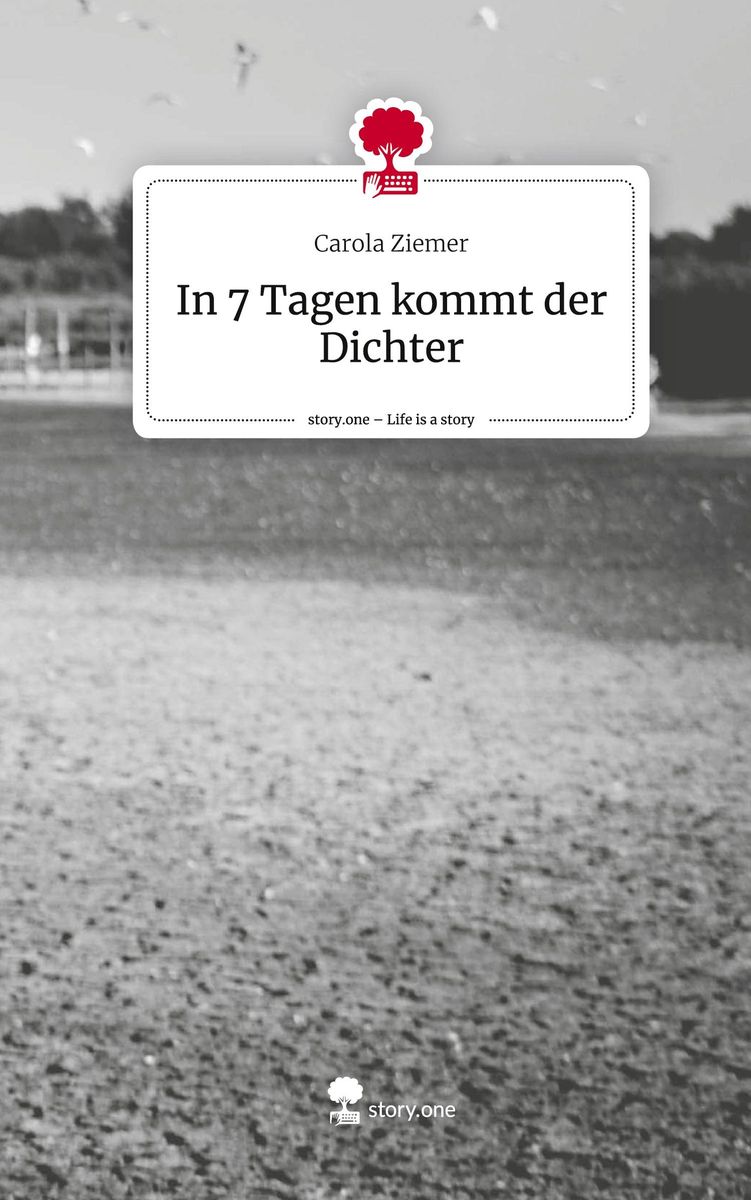 "In 7 Tagen kommt der Dichter. Life is a Story story.one" online kaufen