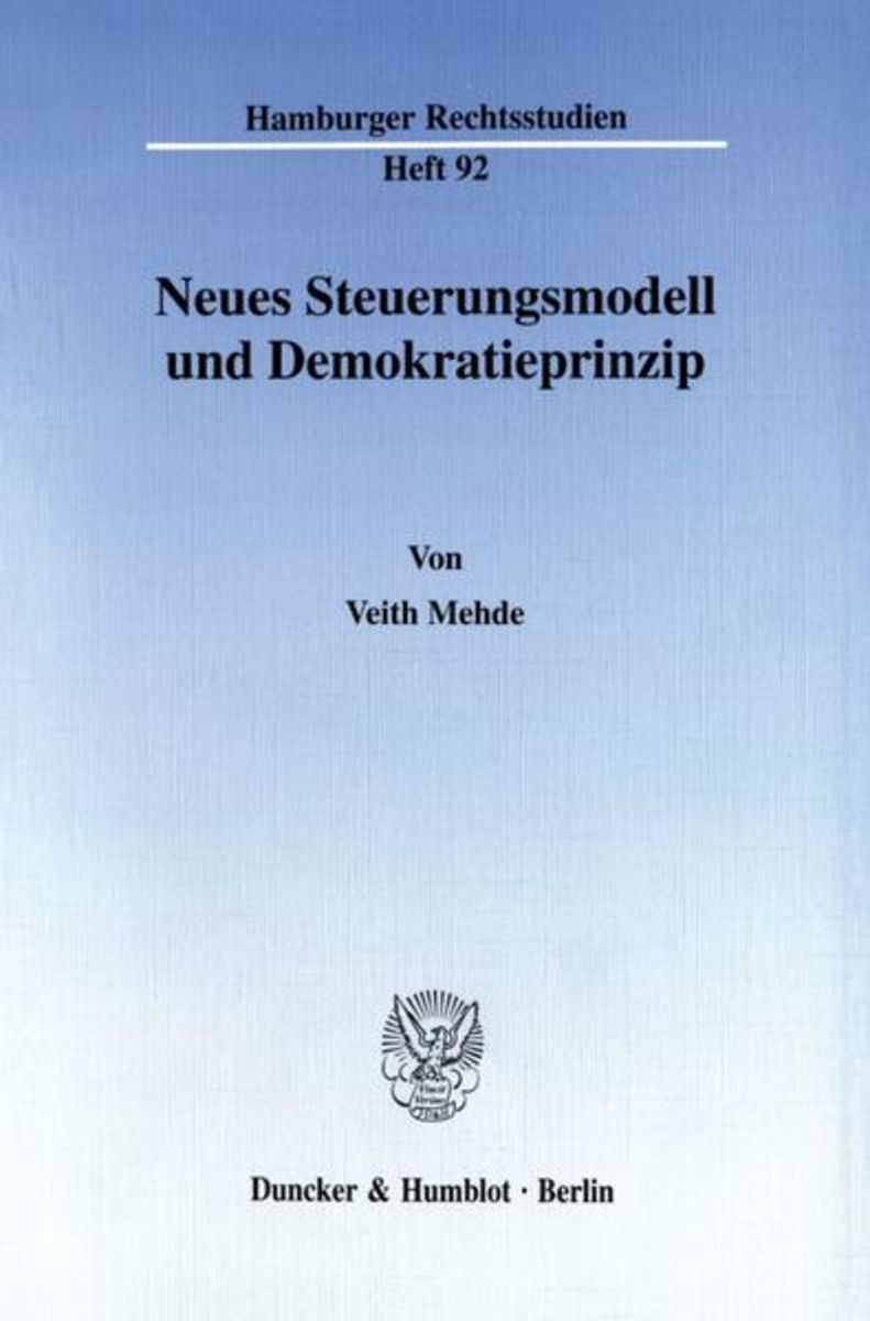 'Neues Steuerungsmodell Und Demokratieprinzip.' Von 'Veith Mehde ...