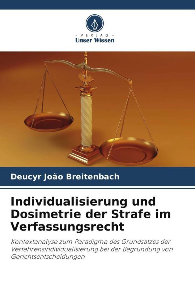 'Individualisierung Und Dosimetrie Der Strafe Im Verfassungsrecht' Von ...