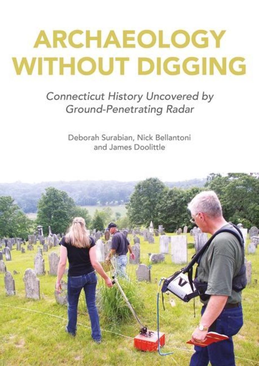 'Archaeology Without Digging Connecticut History Uncovered by Radar' von