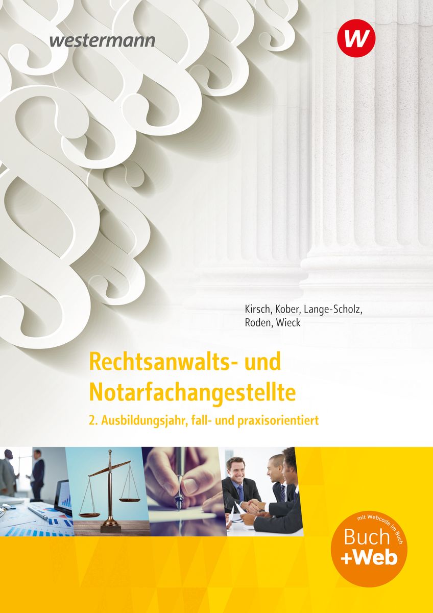 Rechtsanwalts und Notarfachangestellte. 2. Ausbildungsjahr,. fall und praxisorientiert