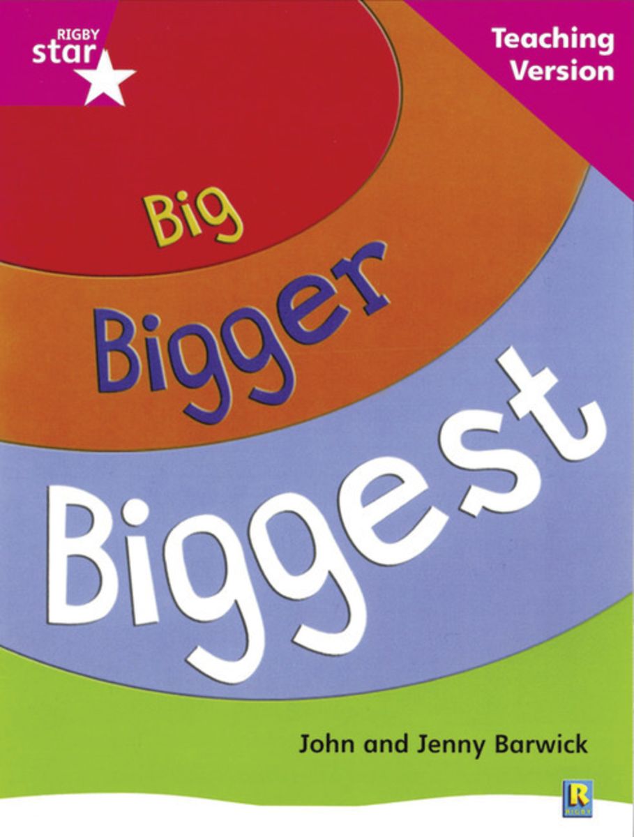 Rigby Star Non Fiction Guided Reading Pink Level Big Bigger Biggest