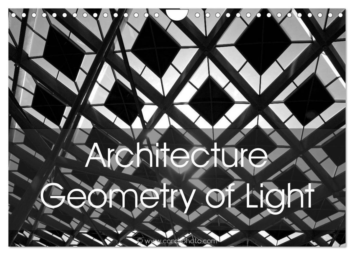 'Architecture Geometry of Light (Wall Calendar 2024 DIN A4 landscape