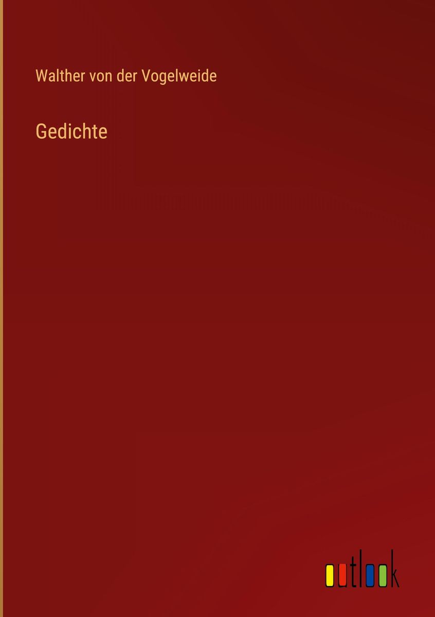 'Gedichte' von 'Walther von der Vogelweide' - Buch - '978-3-368-66538-8'