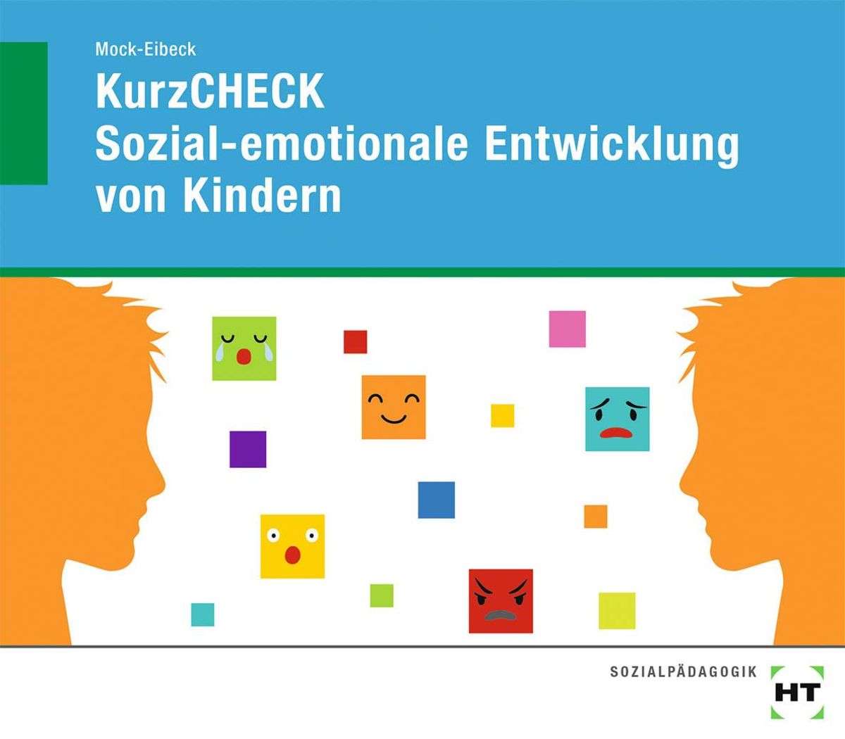 Sozial Emotionale Entwicklung 3-6 Jahre 'KurzCHECK Sozial-emotionale Entwicklung von Kindern' - 'Pädagogik