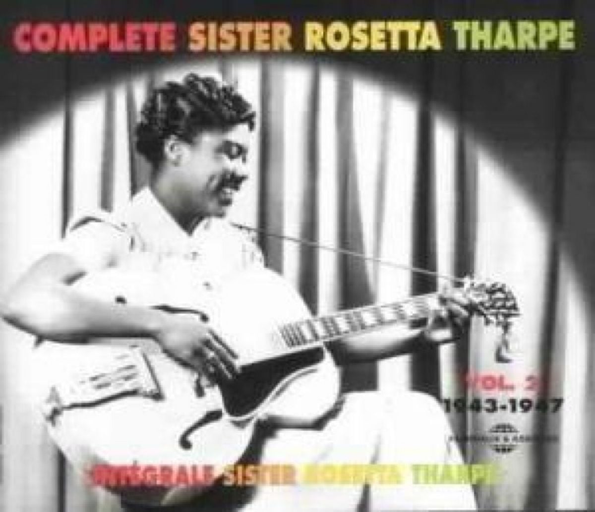 Cover: Sister Rosetta Tharpe – Complete Vol. 2 (1943–1947)
