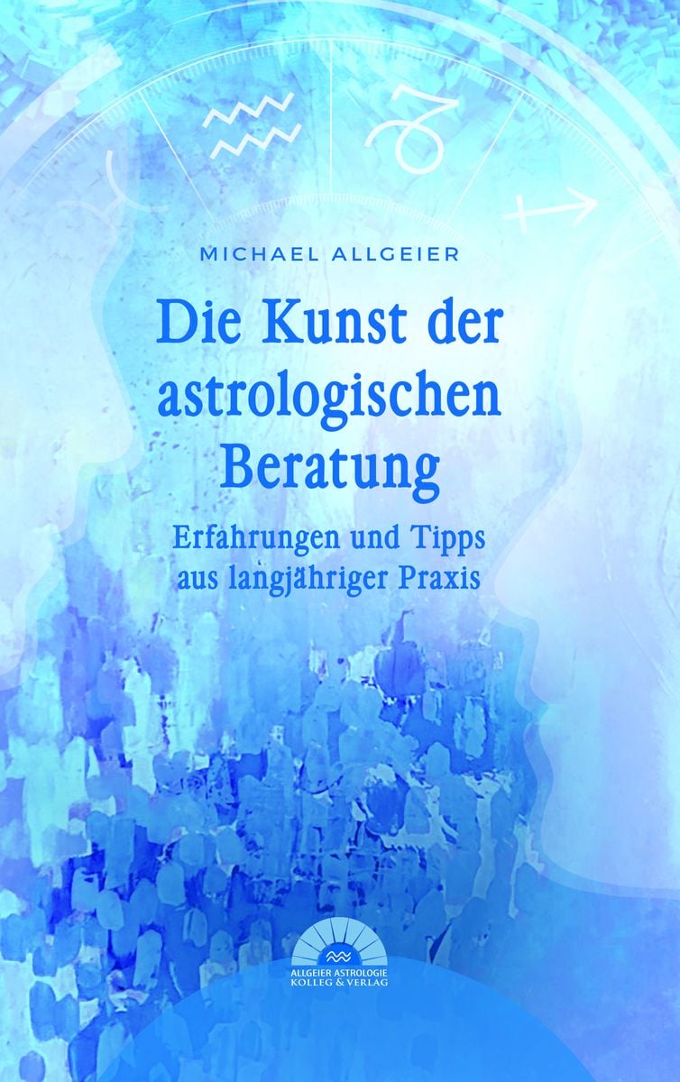 'Die Kunst Der Astrologischen Beratung' Von 'Michael Allgeier' - Buch ...