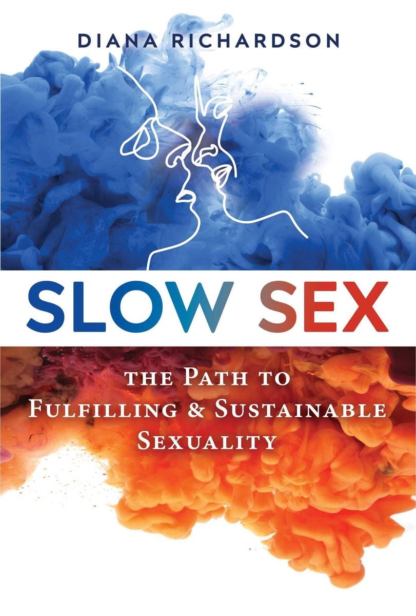 Slow Sex von Diana Richardson - Taschenbuch - 978-1-59477-367-9