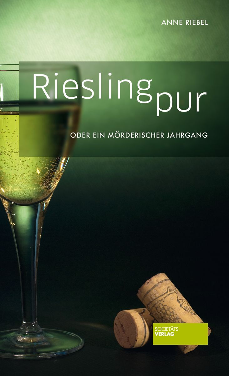 'Riesling pur' von 'Anne Riebel' - Buch - '978-3-942921-40-4'
