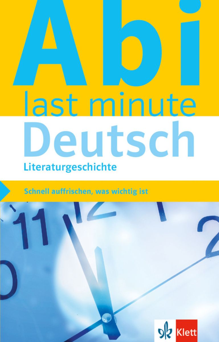 Klett Abi last minute Deutsch Literaturgeschichte - 13. Klasse ...