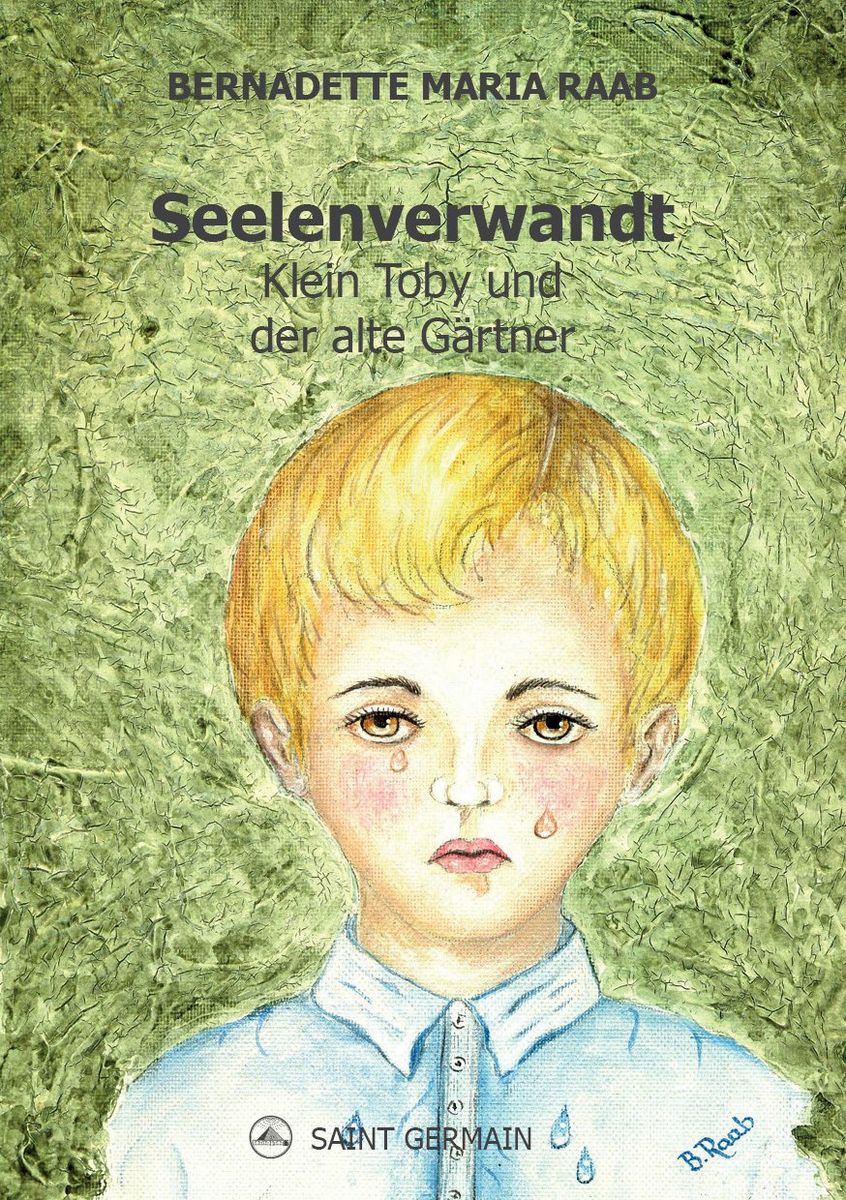 'Klein Toby und der alte Gärtner' von 'Bernadette Maria Raab' Buch