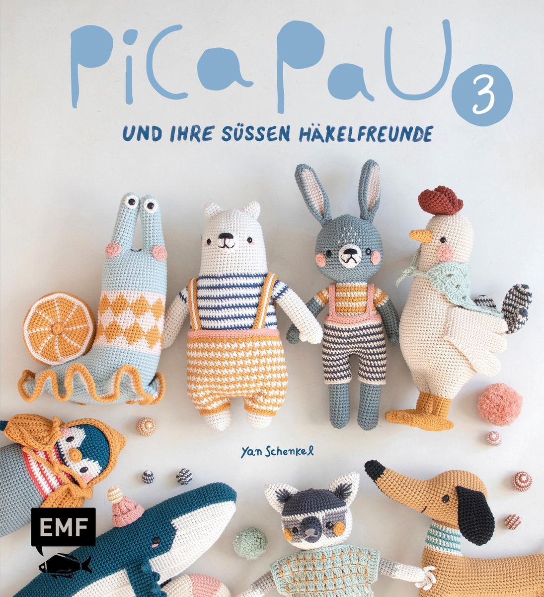 Pica Pau Und Ihre Süßen Häkelfreunde Band 3 Von Yan Schenkel Ebook Thalia 