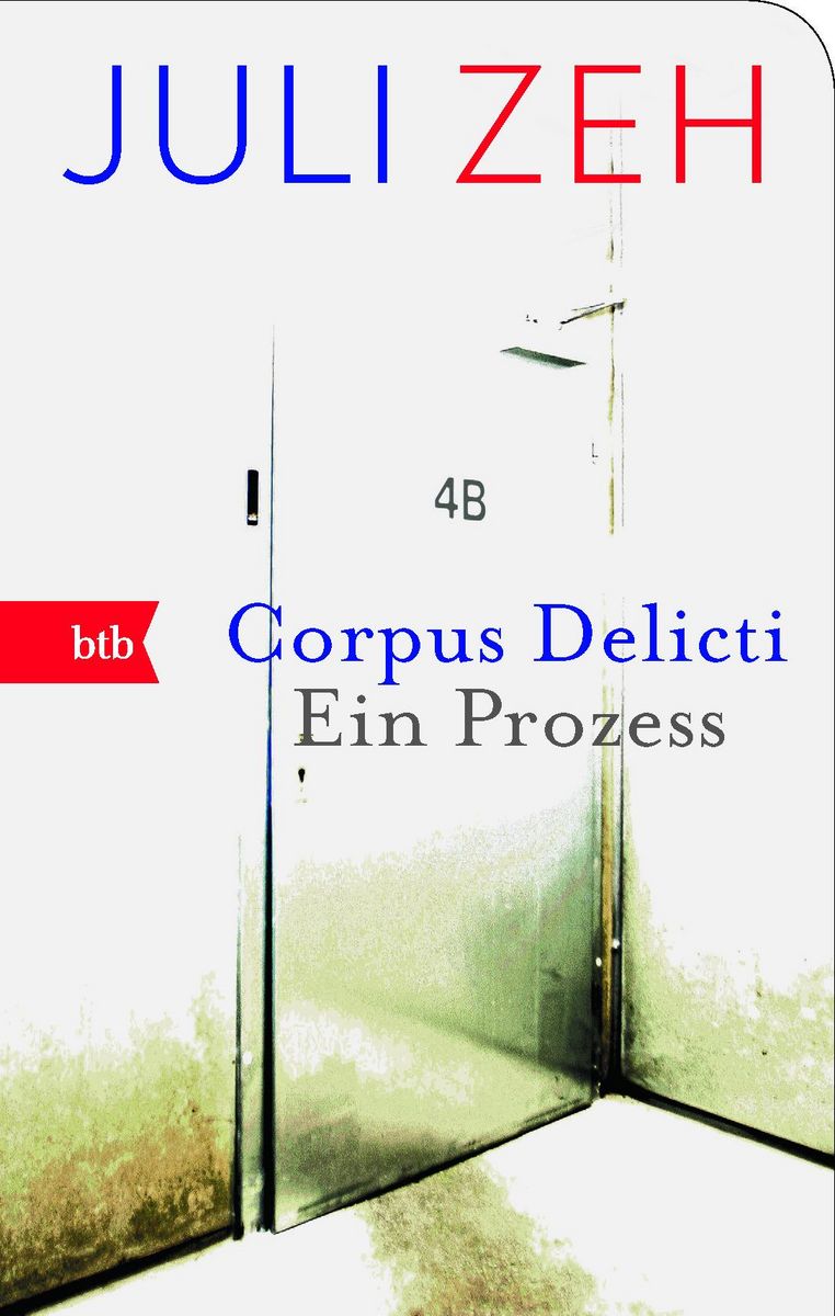 Corpus Delicti Ideale Geliebte 'Corpus Delicti' von 'Juli Zeh' - Buch - '978-3-442-74525-8'